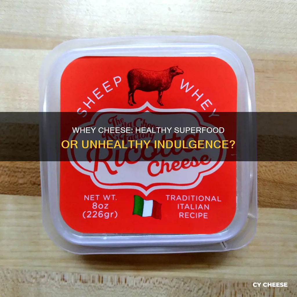 is whey cheese healthy