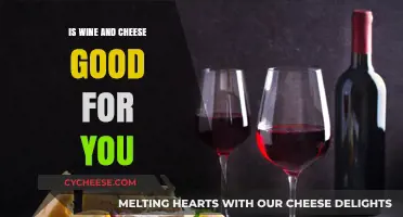 Wine and Cheese: Health Benefits or Indulgent Myth?