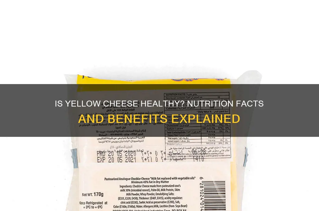 is yellow cheese good for you