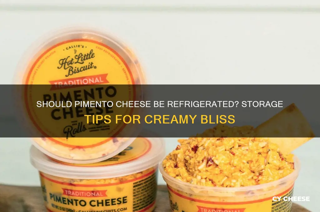 must pimento cheese be refrigerated