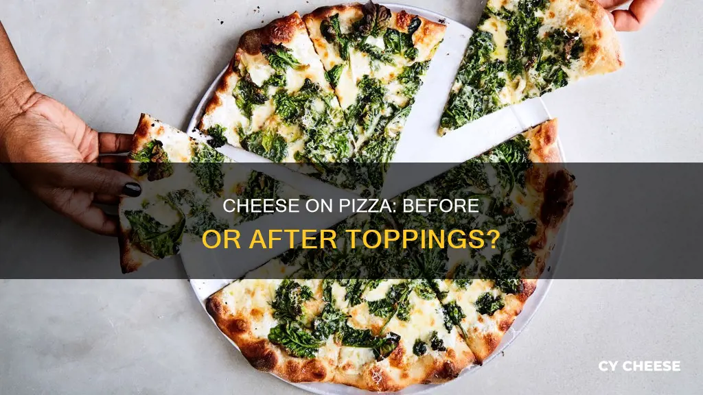 should cheese go on pizza before toppings