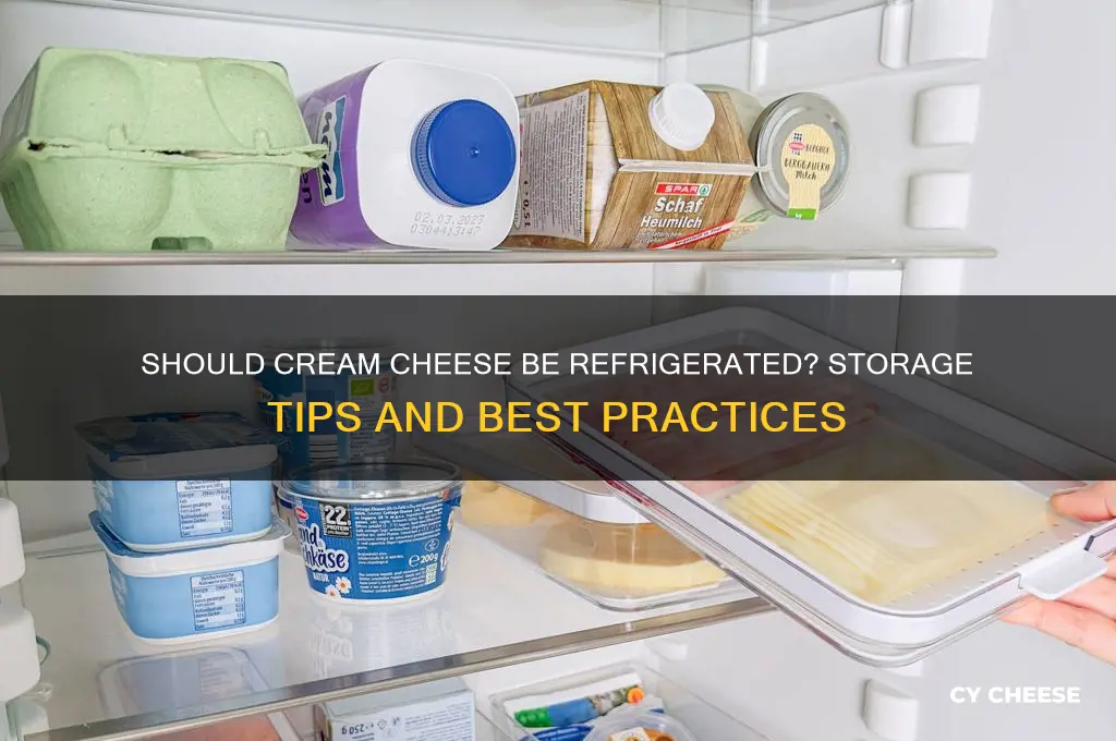 should creme cheese stat refrigerated