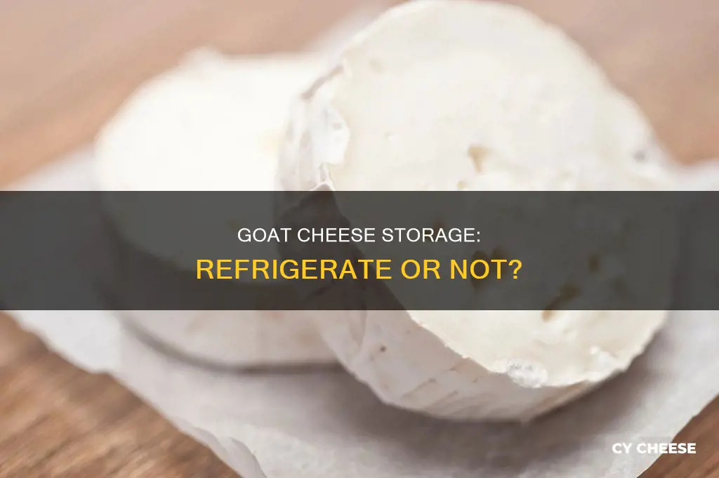 should goat cheese be refrigerated