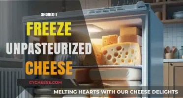 Freezing Unpasteurized Cheese: Risks, Benefits, and Best Practices Explained