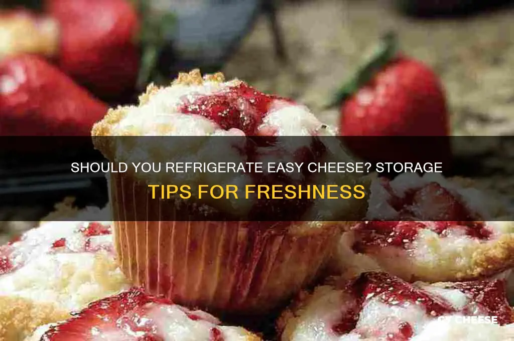 should i refrigerate easy cheese