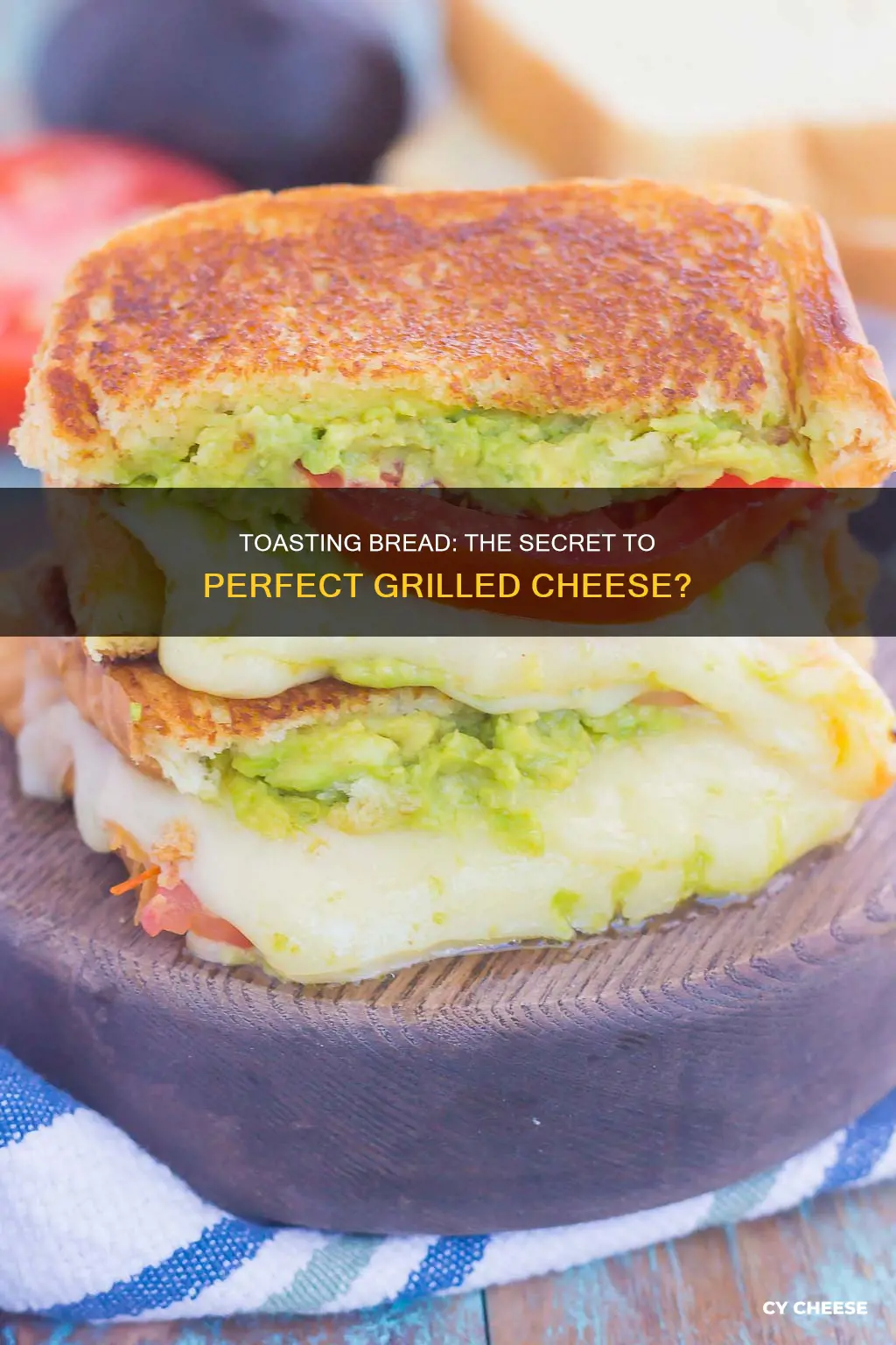 should i toast bread before making grilled cheese