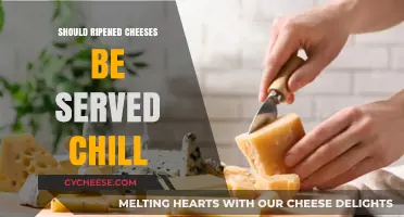 Serving Ripened Cheeses: Chill or No Chill?