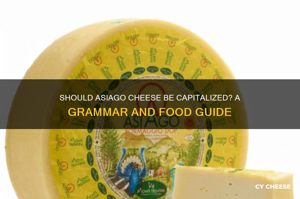 should you capitalize asiago cheese