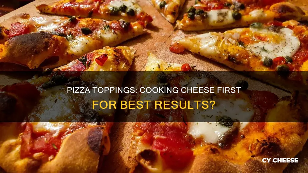 should you cook the toppings or cheese on pizza first