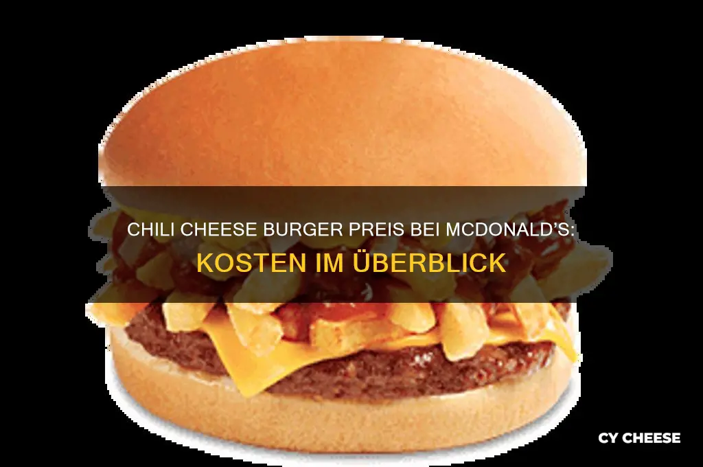 was kostet ein chili cheese burger bei mcdonalds