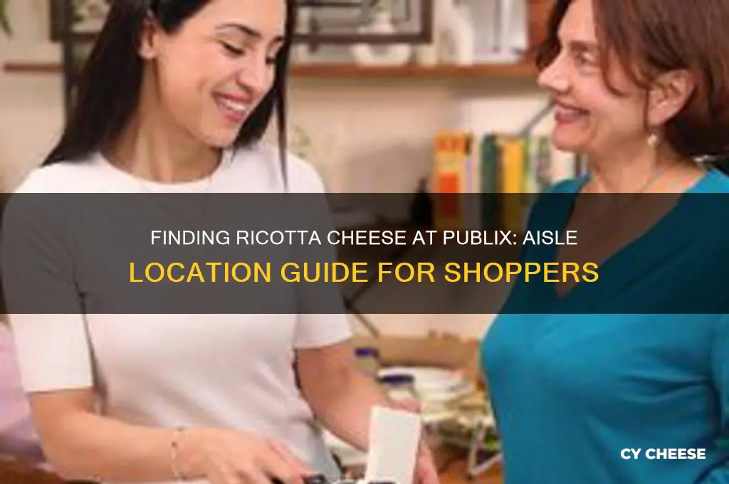 what aisle is ricotta cheese in at publix