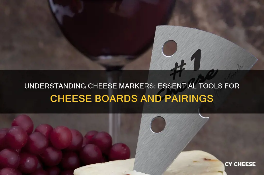 what are cheese markers