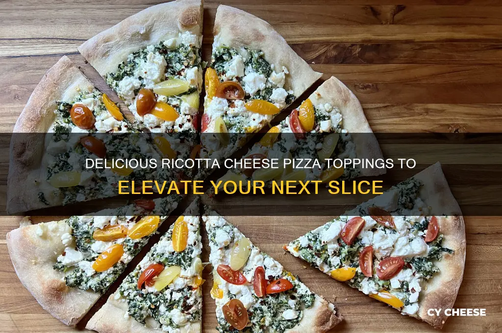 what are good pizza toppings with ricotta cheese