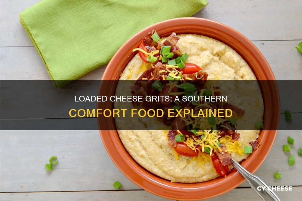 what are loaded cheese grits