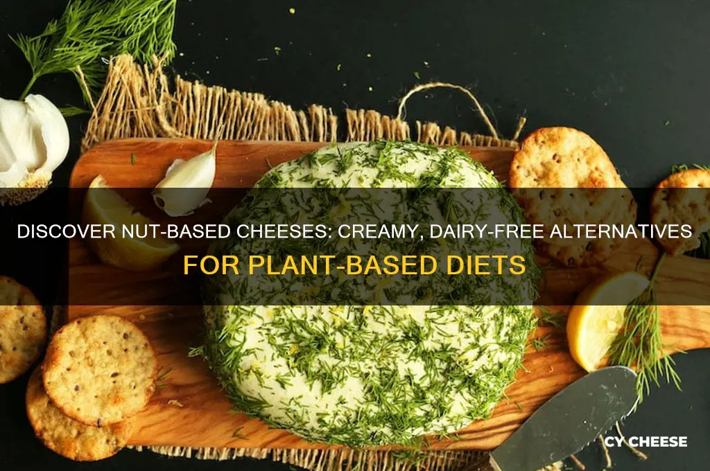 what are nut based cheeses