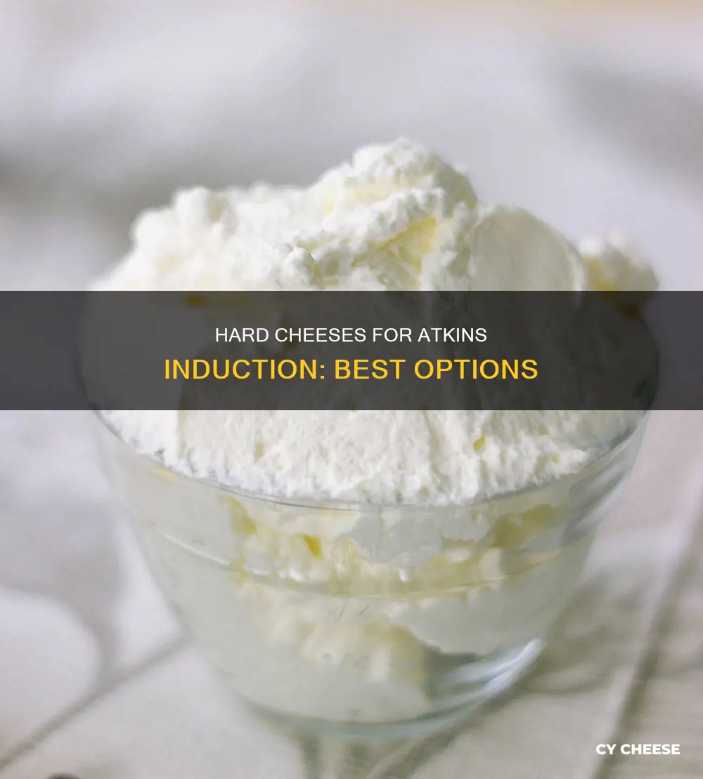 what are the best hard cheese on atkins induction