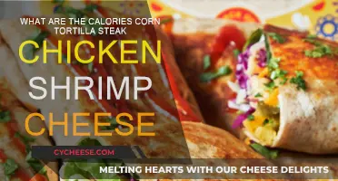 Calories in Tex-Mex: Tortilla, Steak, Chicken, Shrimp, Cheese