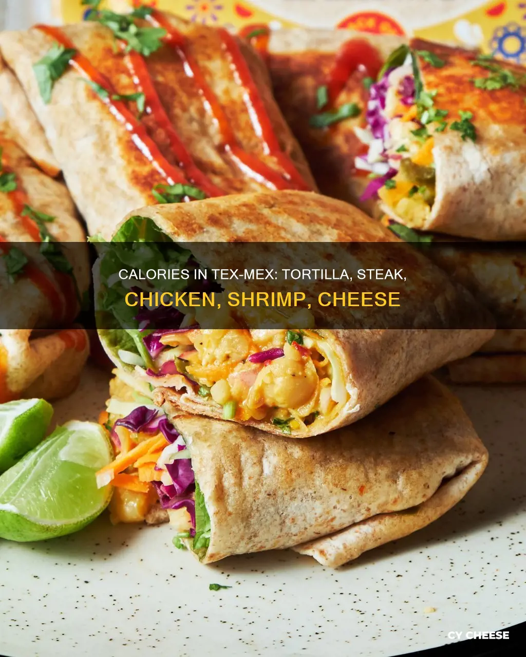 what are the calories corn tortilla steak chicken shrimp cheese