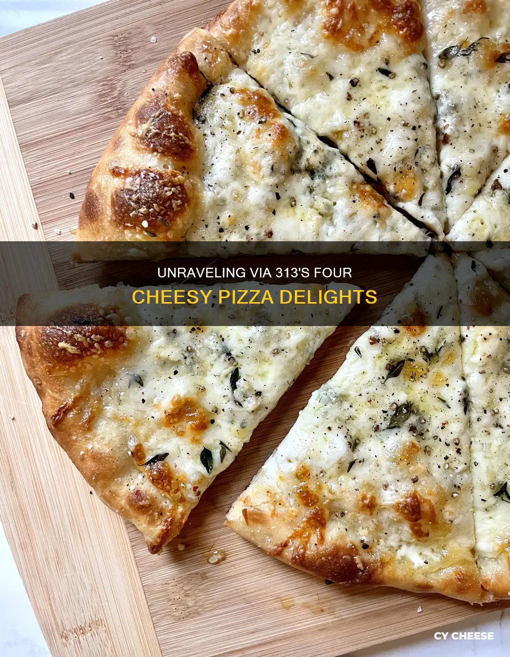 what are the cheeses in via 313 four cheese pizza