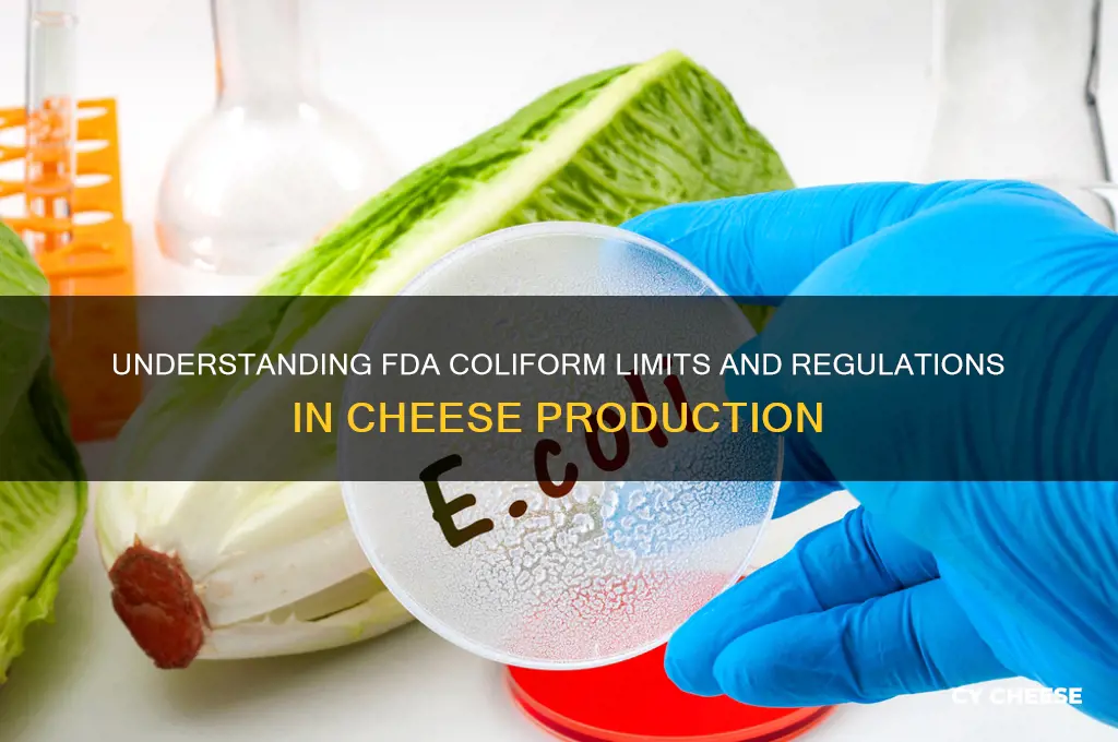 what are the fda regulations for coliforms in cheese
