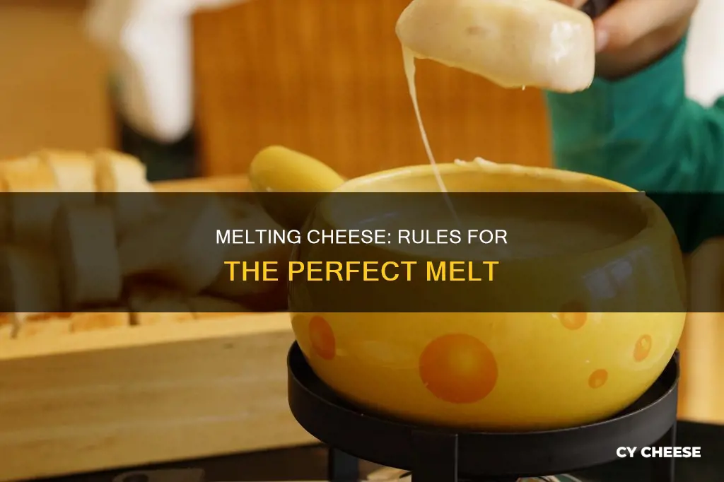what are the rules of melting cheese