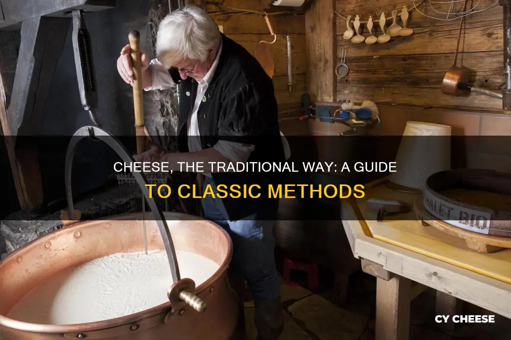 what are traditionally made cheese