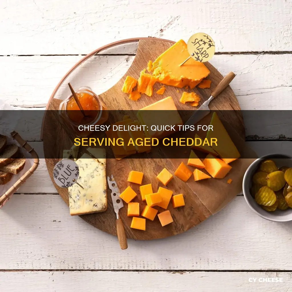 what are wasy to serve aged cheddar cheese