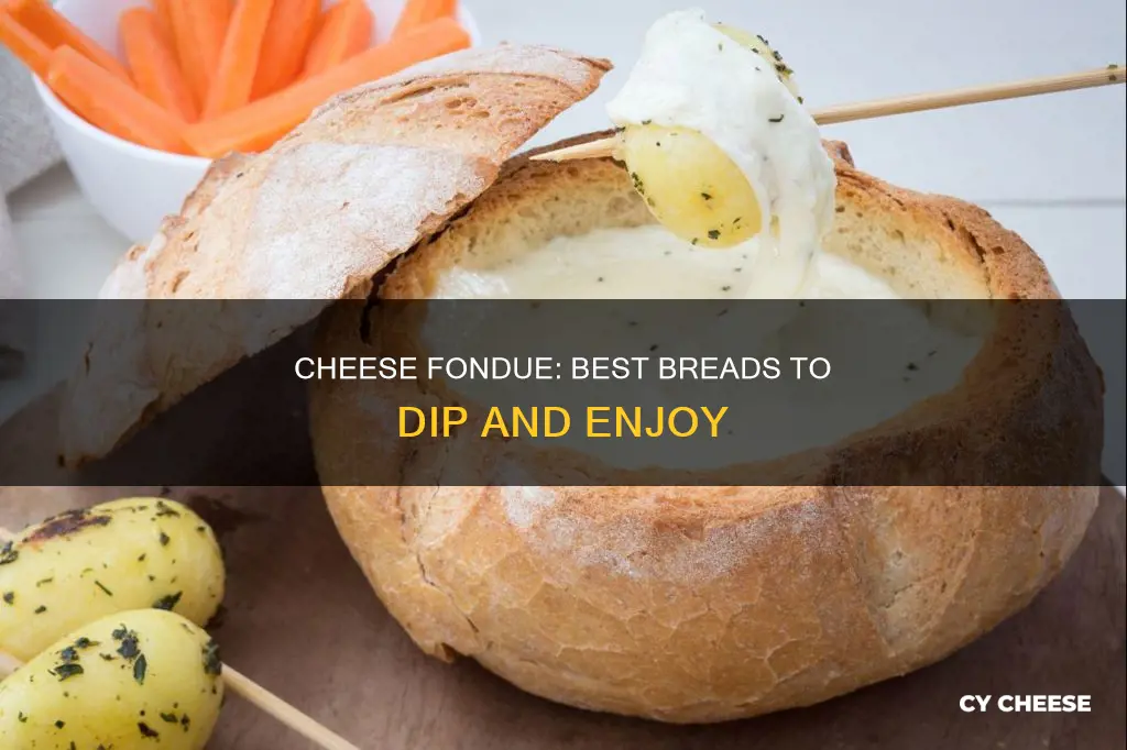 what bread goes with cheese fondue