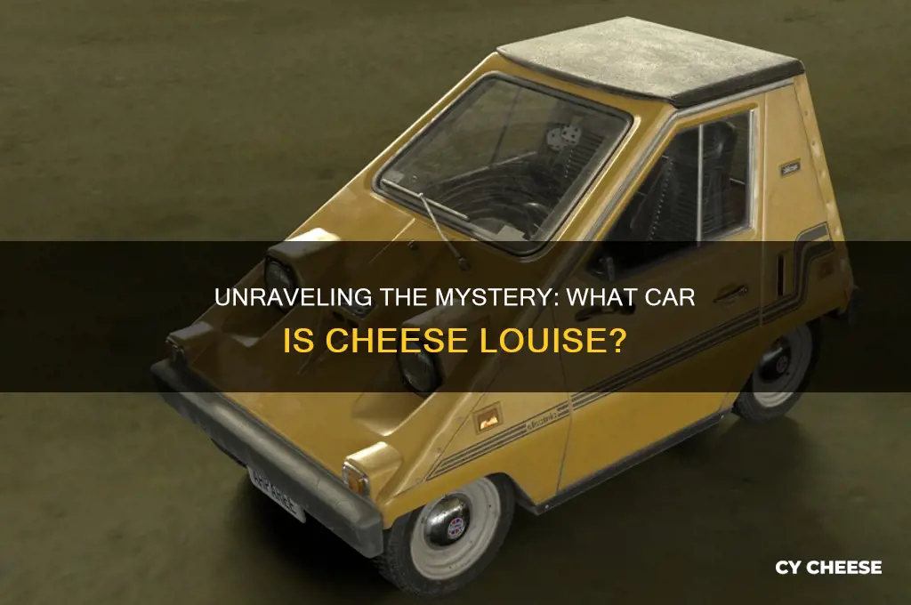 what car is cheese louise