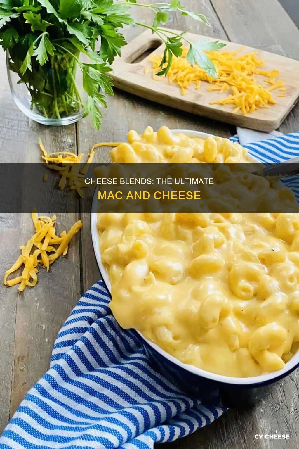 what cheese blend is best for macarroni and cheese