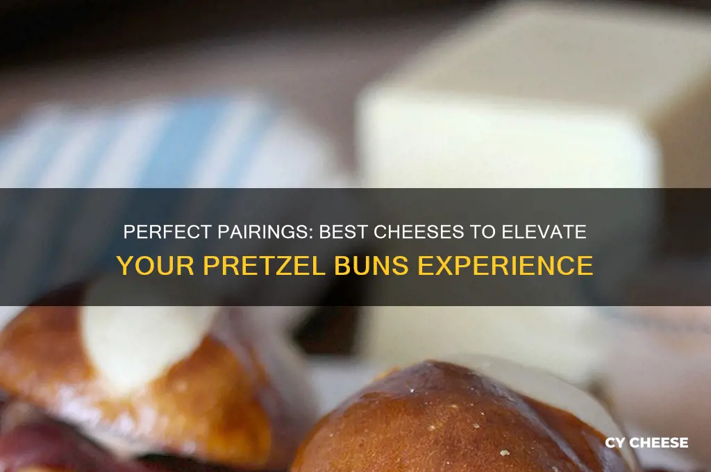 what cheese compliments pretzel buns