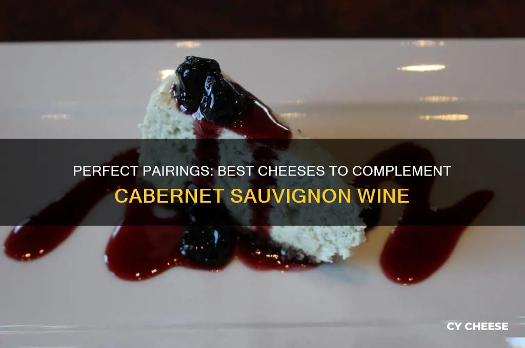 what cheese do you pair with cabernet sauvignon