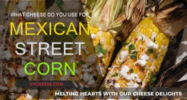 The Best Cheeses for Mexican Street Corn