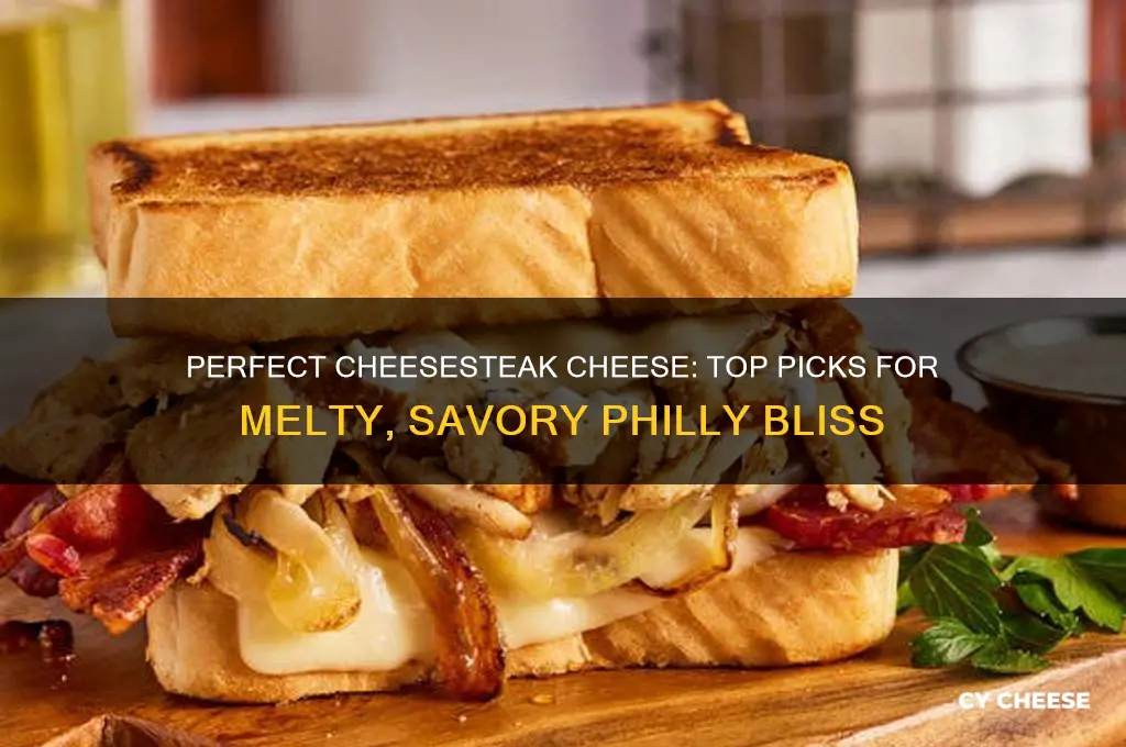 what cheese for cheesesteaks