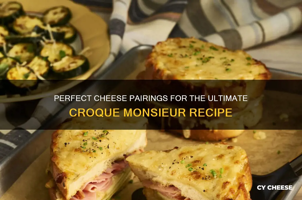 what cheese for croque monsieur