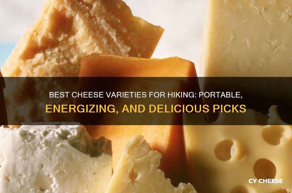 what cheese for hiking