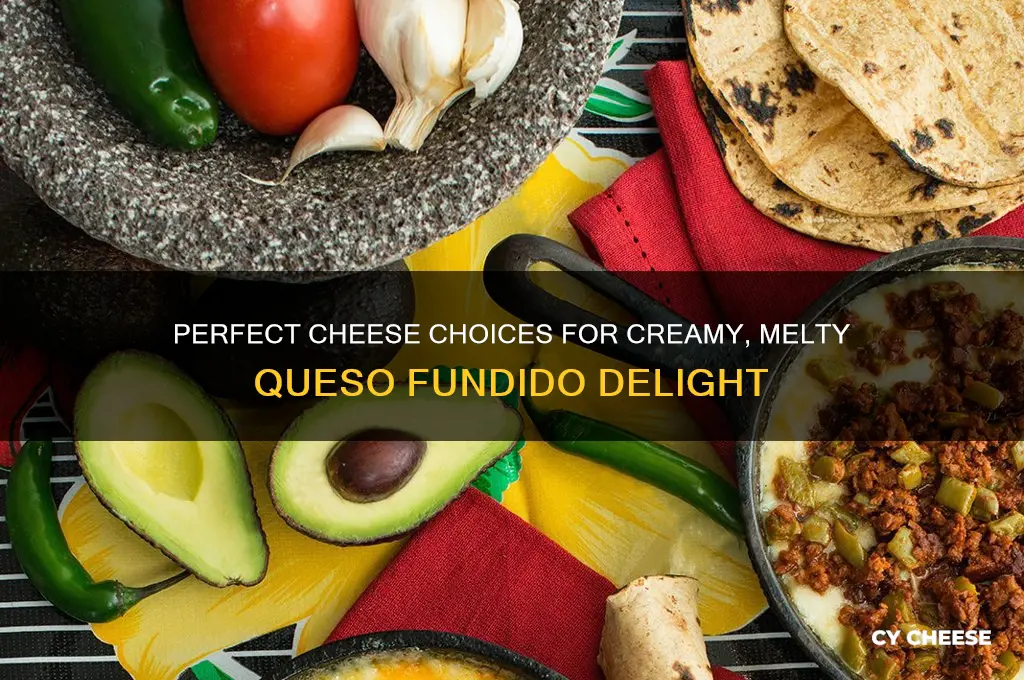 what cheese for queso fundido