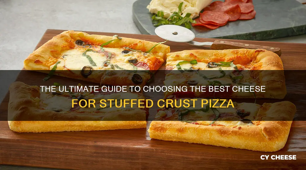 what cheese for stuffed crust pizza