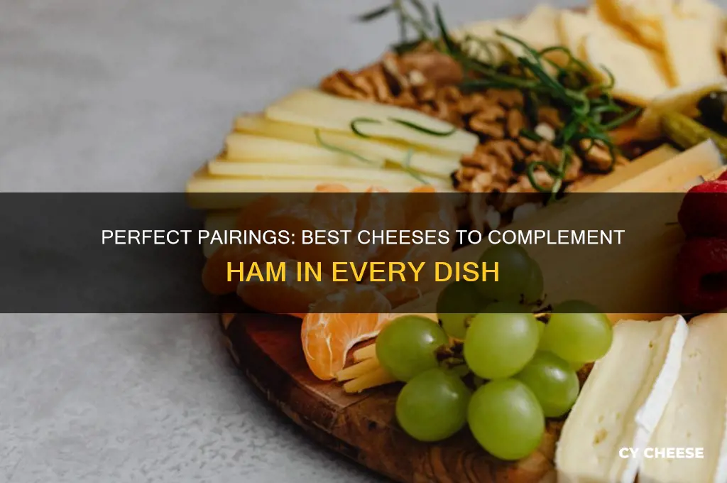 what cheese go with ham