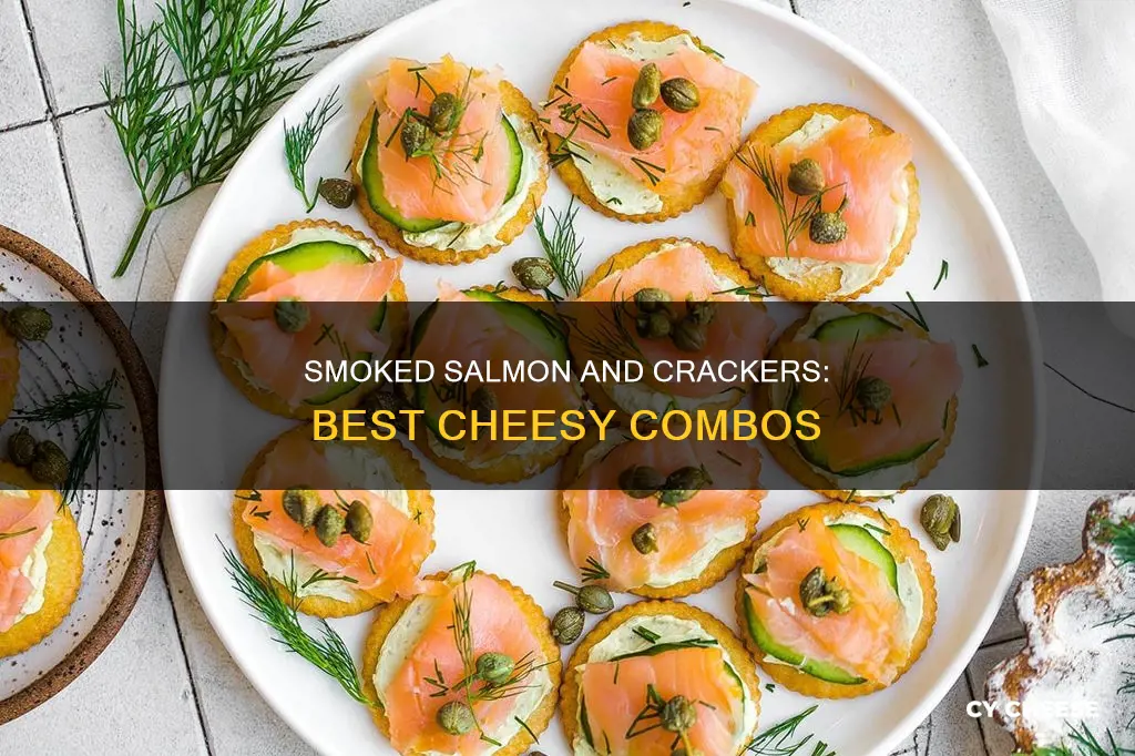 what cheese goes best with smoked salmo and crackers n