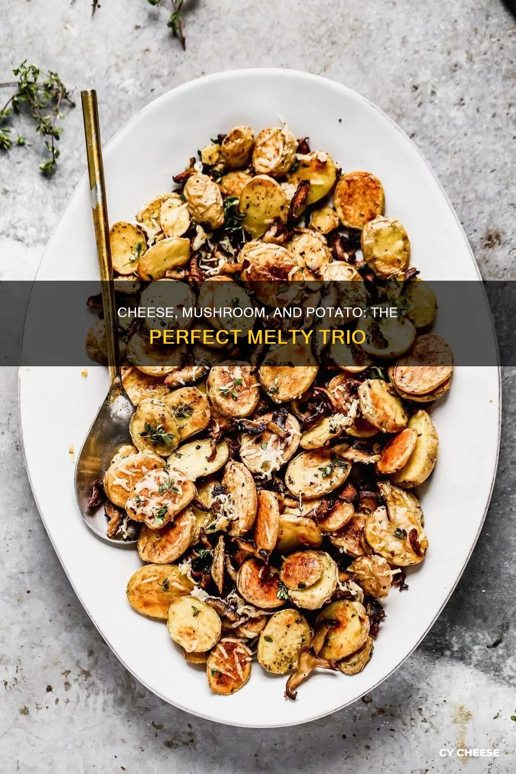 what cheese goes for mushrooms and potatoes