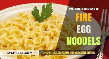 Perfect Cheese Pairings for Fine Egg Noodles: Elevate Your Dish