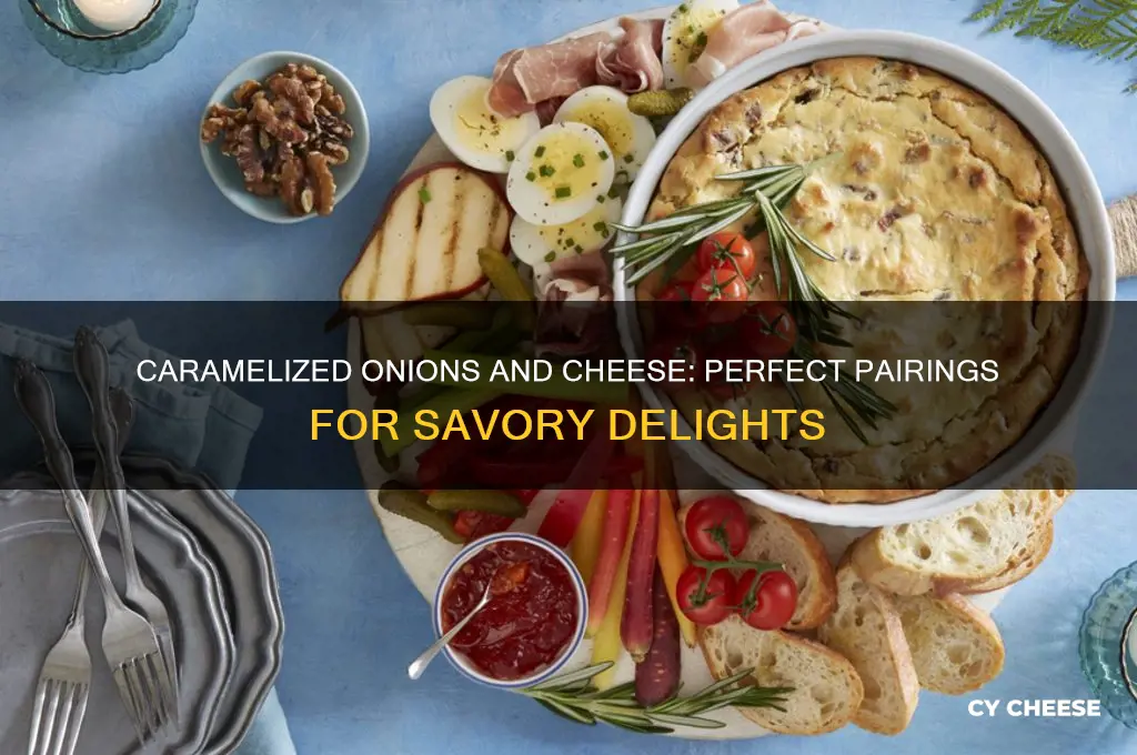 what cheese goes good with caramelized onions