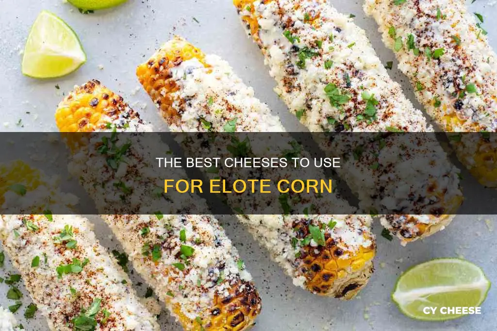 what cheese goes on elote corn