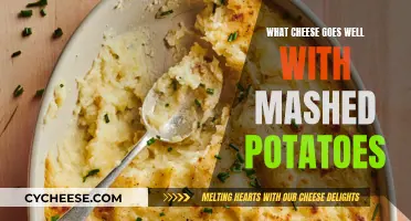 Cheese and Mashed Potatoes: Perfect Pairing Ideas