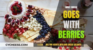 Cheese and Berries: A Match Made in Heaven