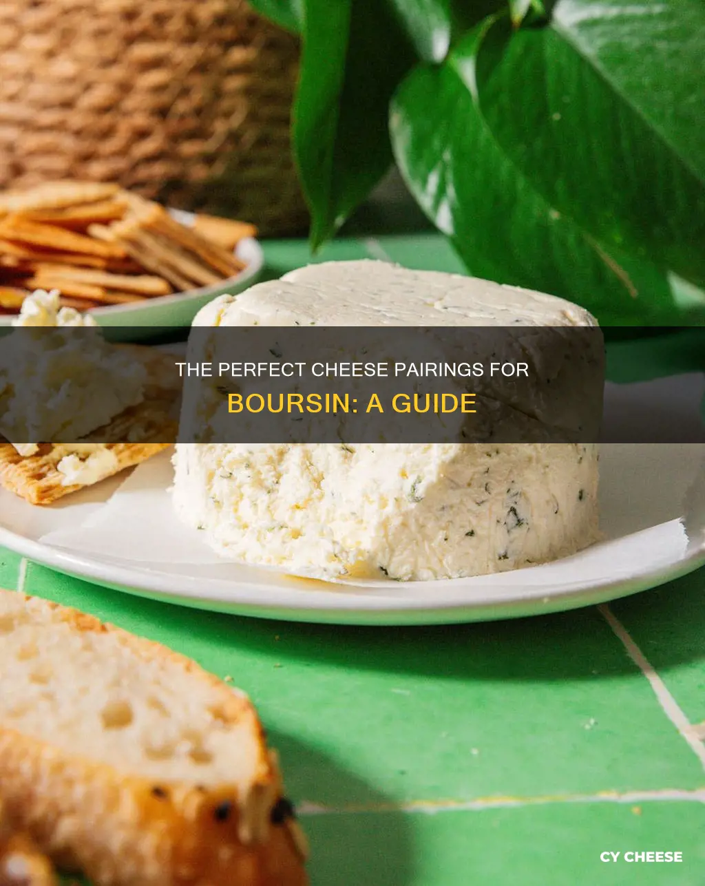 what cheese goes with boursin