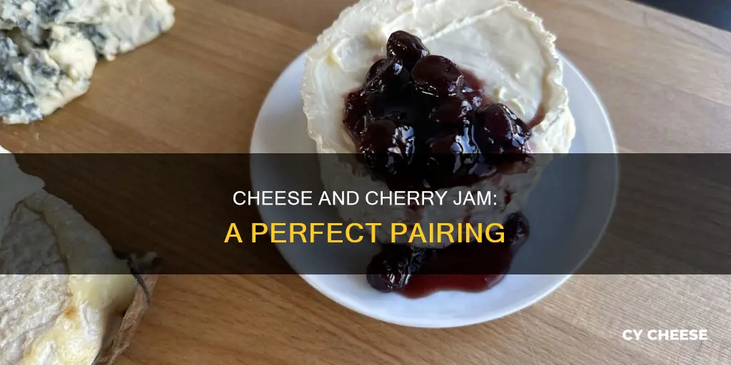 what cheese goes with cherry jam