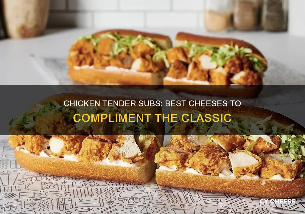 what cheese goes with chicken tender sub