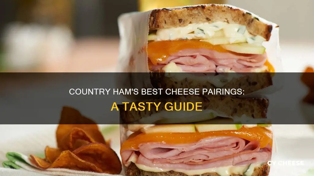 what cheese goes with country ham